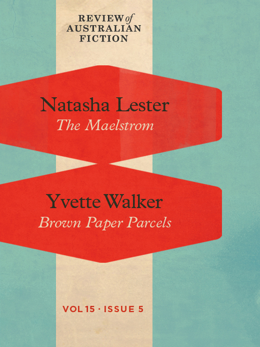 Title details for Review of Australian Fiction, Volume 15, Issue 5 by Natasha Lester - Available